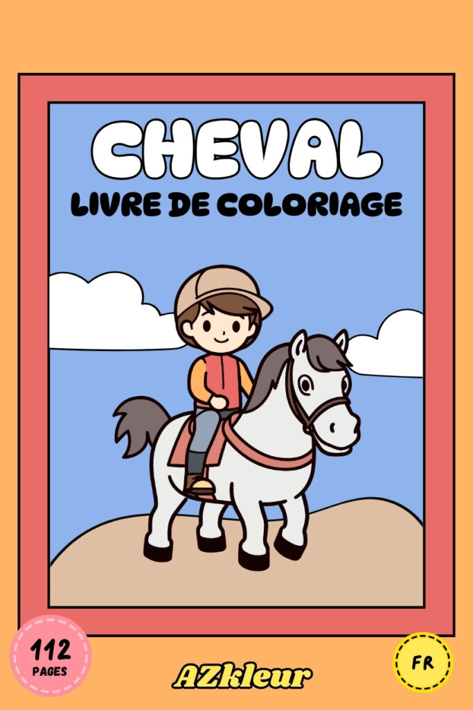 112 Pages Coloriages de Chevaux